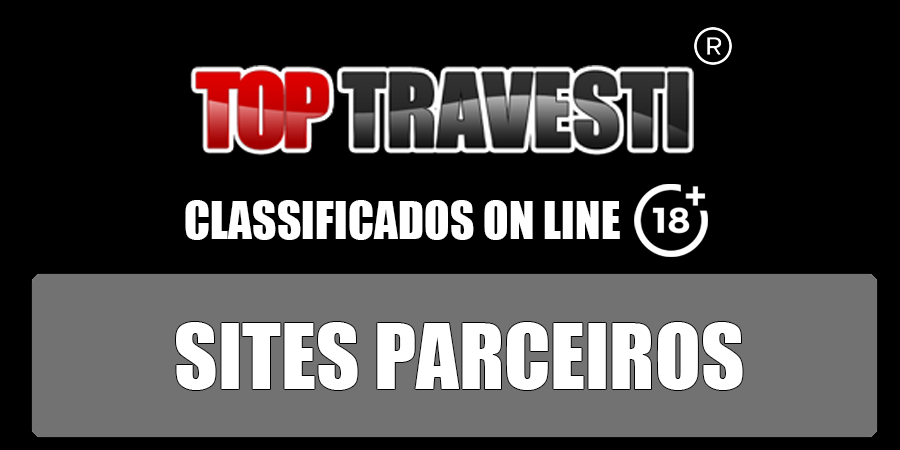 Sites Parceiros - Top Travesti - Acompanhantes Travestis São Paulo